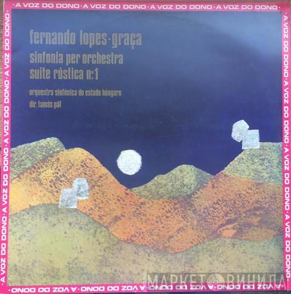 Fernando Lopes-Graça, Hungarian State Orchestra, Tamás Pál - Sinfonia Per Orchestra / Suite Rústica N.º 1