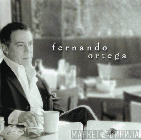 Fernando Ortega - Fernando Ortega