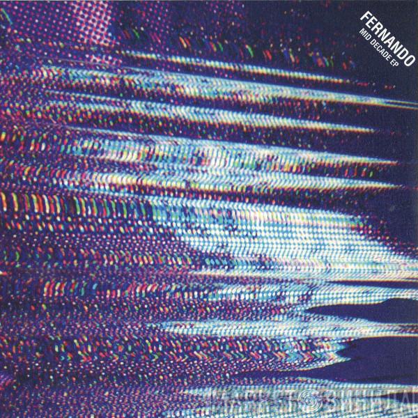 Fernando Pulichino - Mid Decade EP