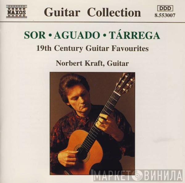 Fernando Sor, Dionisio Aguado, Francisco Tárrega, Norbert Kraft - 19th Century Guitar Favourites