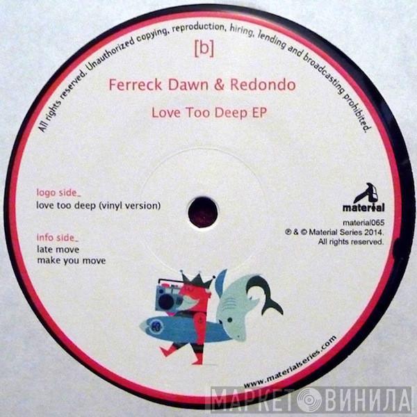 Ferreck Dawn, Redondo - Love Too Deep EP