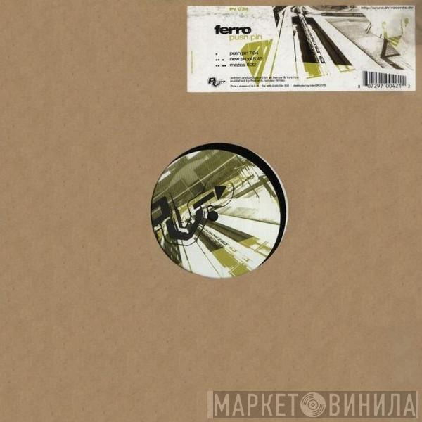  Ferro  - Push Pin