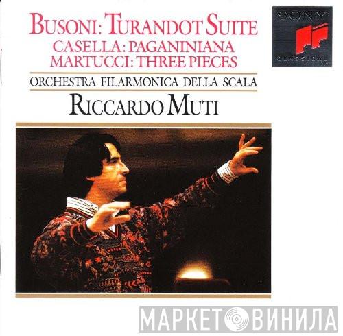 Ferruccio Busoni, Alfredo Casella, Giuseppe Martucci, Filarmonica Della Scala, Riccardo Muti - Turandot Suite - Paganiniana - Three Pieces