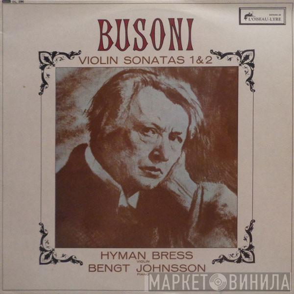 Ferruccio Busoni, Hyman Bress, Bengt Johnsson - Violin Sonatas 1 & 2