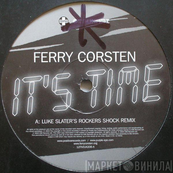 Ferry Corsten  - It's Time (Remixed)