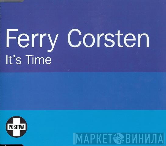  Ferry Corsten  - It's Time