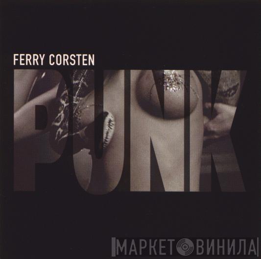  Ferry Corsten  - Punk