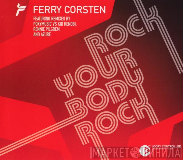  Ferry Corsten  - Rock Your Body Rock