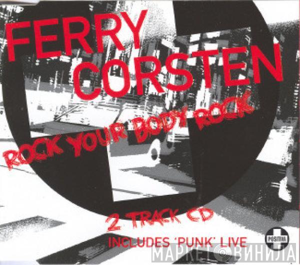 Ferry Corsten - Rock Your Body Rock