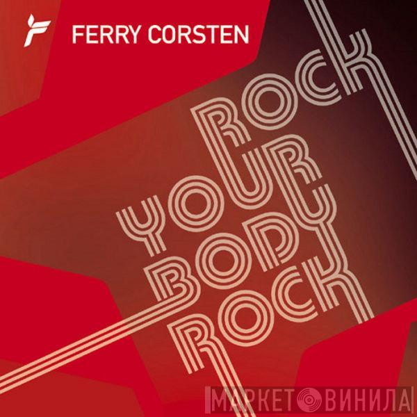  Ferry Corsten  - Rock Your Body, Rock