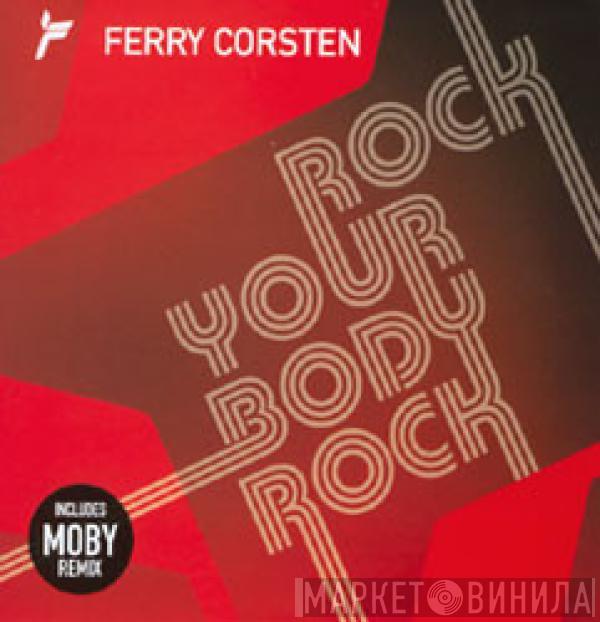  Ferry Corsten  - Rock Your Body Rock