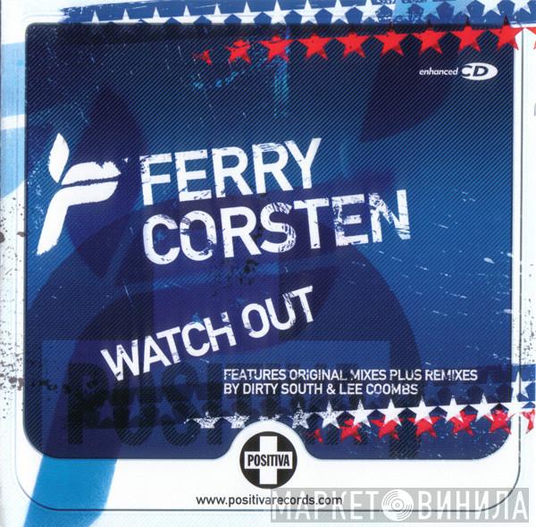 Ferry Corsten - Watch Out