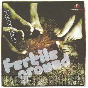 Fertile Ground - Perception