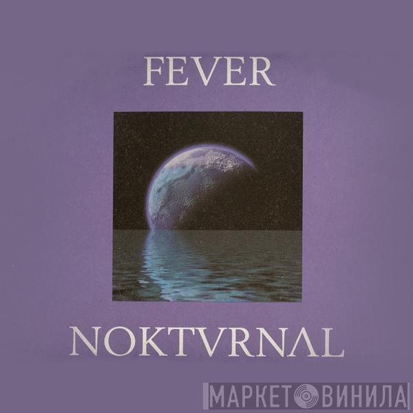 Fever  - Nokturnal