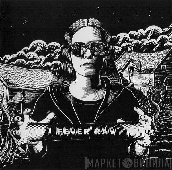  Fever Ray  - Fever Ray