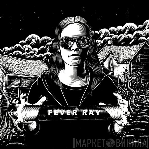  Fever Ray  - Fever Ray