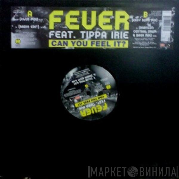 Fever , Tippa Irie - Can You Feel It?