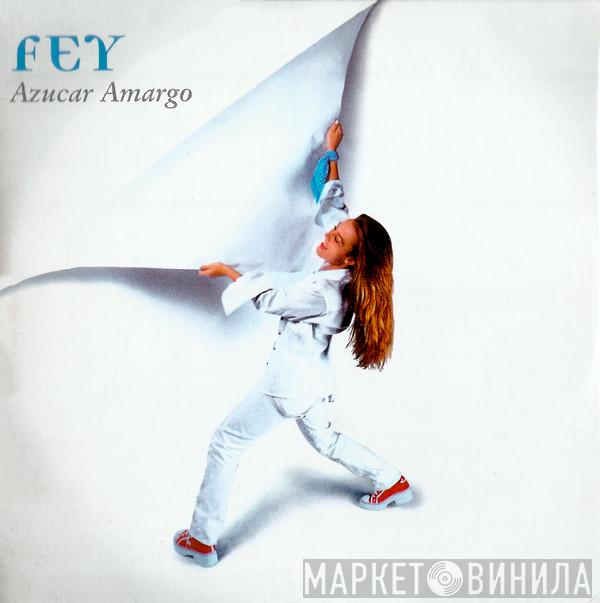  Fey  - Azúcar Amargo