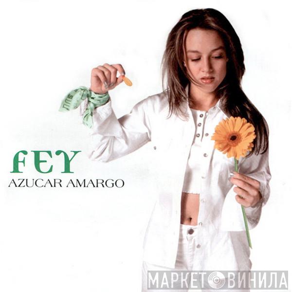  Fey  - Azucar Amargo