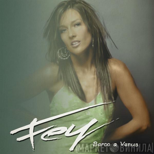  Fey  - Barco A Venus