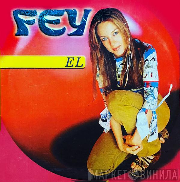  Fey  - El