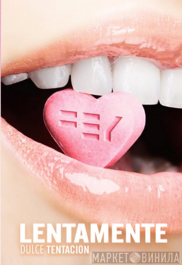  Fey  - Lentamente (Dulce Tentacion)
