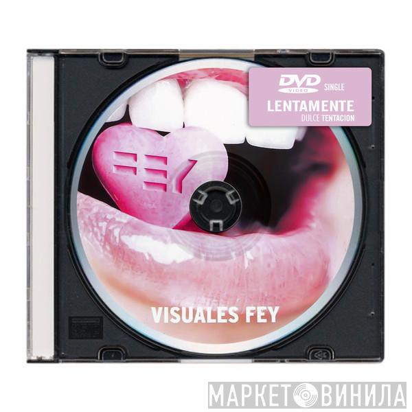  Fey  - Lentamente