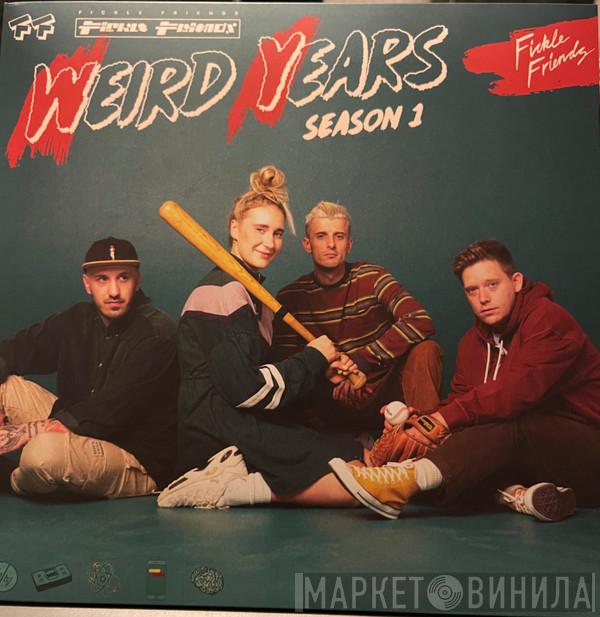 Fickle Friends - Weird Years Season 1