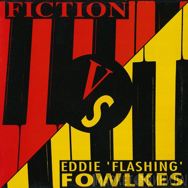 Fiction, Eddie Fowlkes - The Feeling / F.F. In Crime