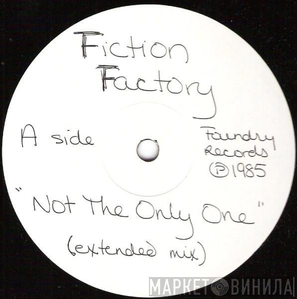 Fiction Factory - Not The Only One
