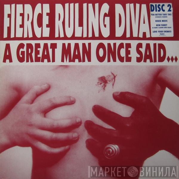  Fierce Ruling Diva  - A Great Man Once Said... (Disc 2)