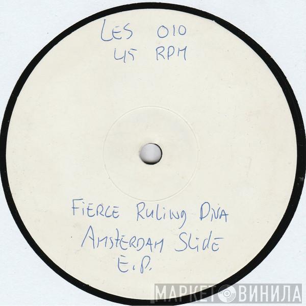  Fierce Ruling Diva  - Amsterdam Slide