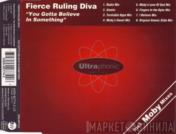  Fierce Ruling Diva  - You Gotta Believe In Something