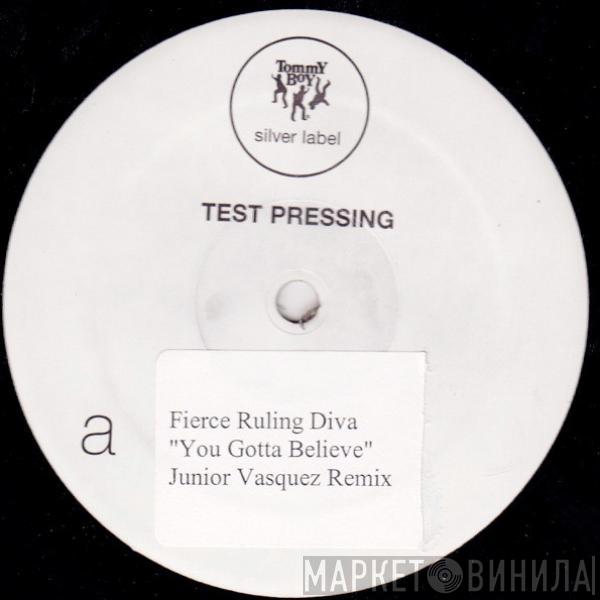  Fierce Ruling Diva  - You Gotta Believe