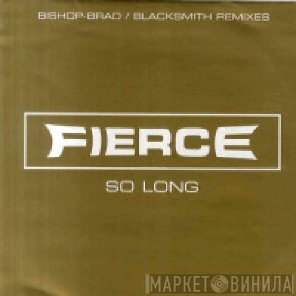 Fierce  - So Long