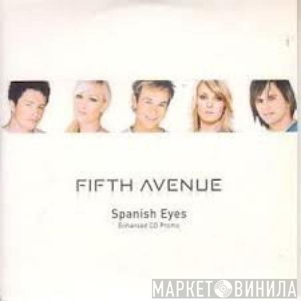 Fifth Avenue - Spanish Eyes