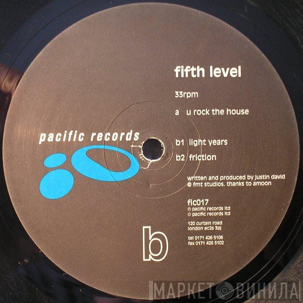 Fifth Level - U Rock The House
