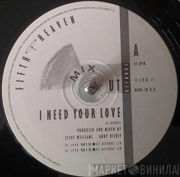 Fifth Of Heaven - I Need Your Love