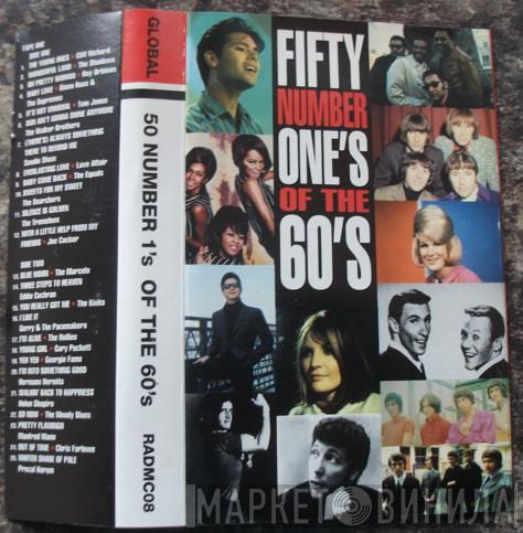  - Fifty Number One's Of The 60's