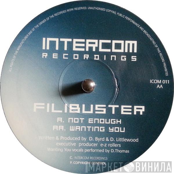 Filibuster - Not Enough / Wanting You