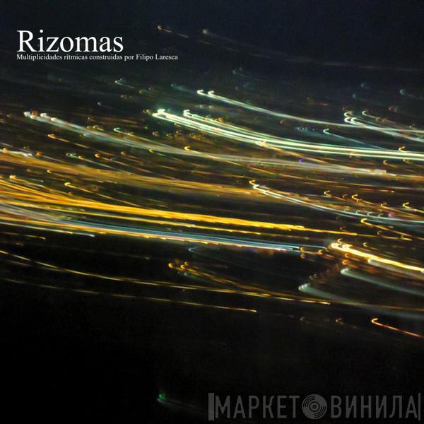  Filipo Laresca  - Rizomas