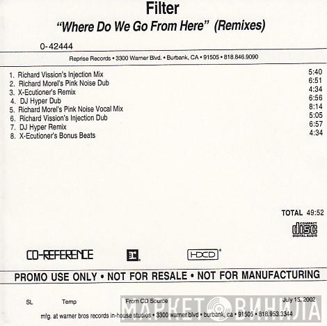  Filter   - Where Do We Go From Here (Remixes)