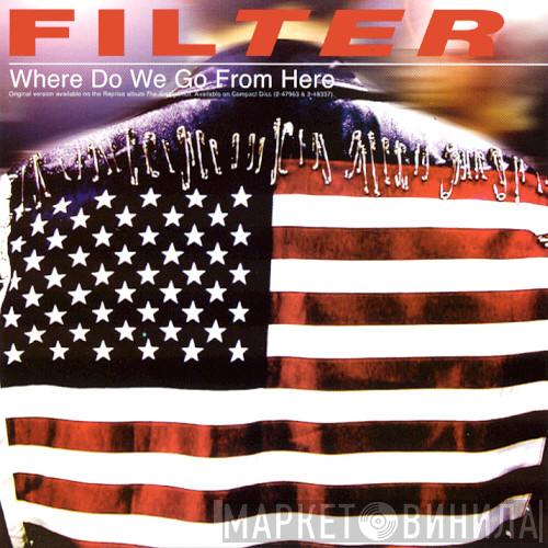  Filter   - Where Do We Go From Here