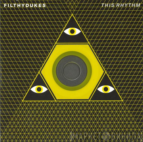  Filthy Dukes  - This Rhythm