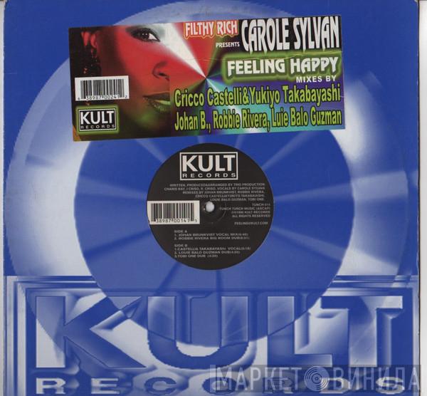 Filthy Rich, Carole Sylvan - Feeling Happy
