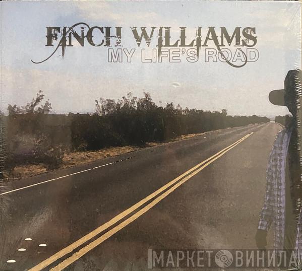 Finch Williams - My Life's Road