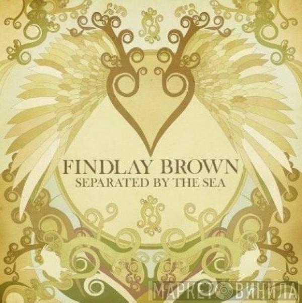 Findlay Brown - Separated By The Sea