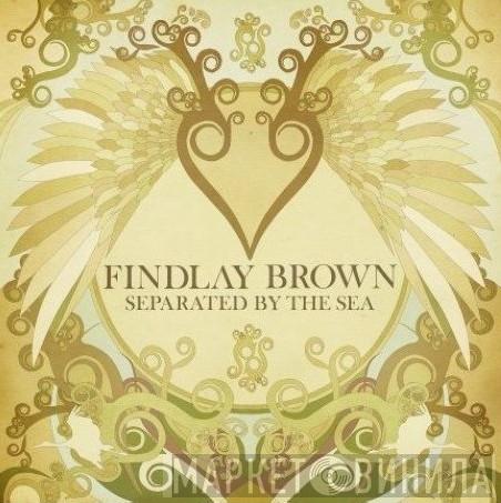  Findlay Brown  - Separated By The Sea