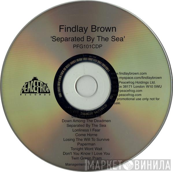 Findlay Brown - Separated By The Sea