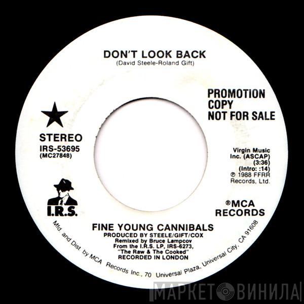  Fine Young Cannibals  - Don't Look Back